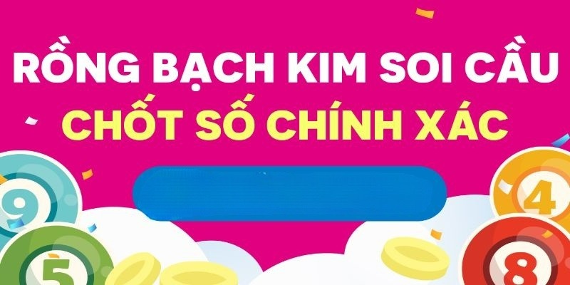 Rồng bạch kim chốt số miền nam hôm nay và các thông tin giới thiệu  