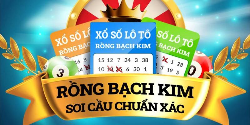 Rồng Bạch Kim chốt số miền nam hôm nay